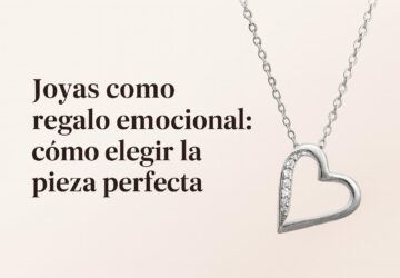 Joyas Exclusivas como Regalo Emocional: La Guía Definitiva para Elegir Piezas Únicas